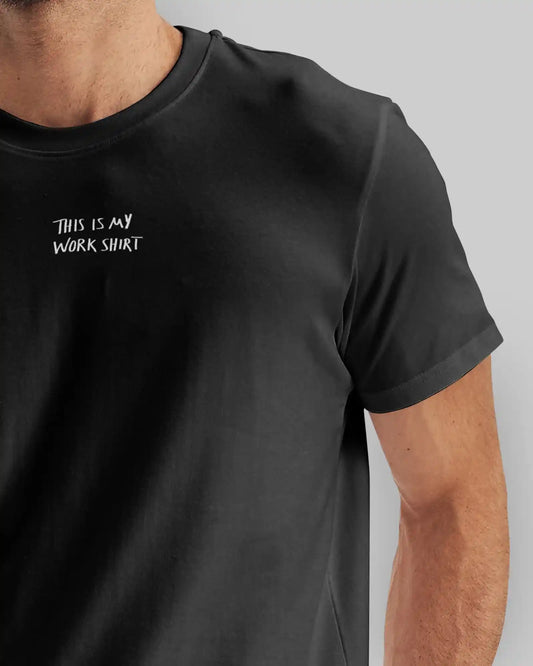 This is my Work Shirt Frontprint